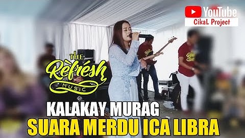 Kalakay Murag Medley Bongana || Ica Libra || By Refresh Music