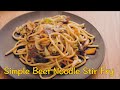 Simple beef noodle stir fry