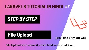 Laravel 8 tutorial in Hindi | File Upload | part 21 | 🔥 2023