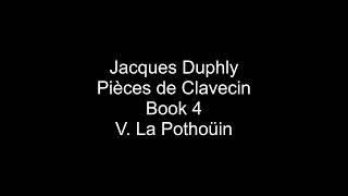 Jacques Duphly - Pièces de Clavecin - Book 4 - V. La Pothoüin