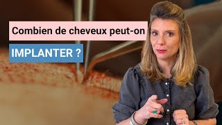 Combien de Cheveux Peut-on Implanter? Impact du Nombre sur la Greffe!