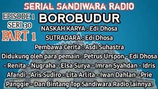 Serial Sandiwara Radio Borobudur  Episode 1 Seri 30  Part 1