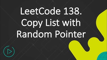 LeetCode 138.  Copy List with Random Pointer
