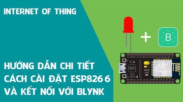 Hướng dẫn cài đặt thư viện ESP8266 với Blynk (Cập nhật 2019)