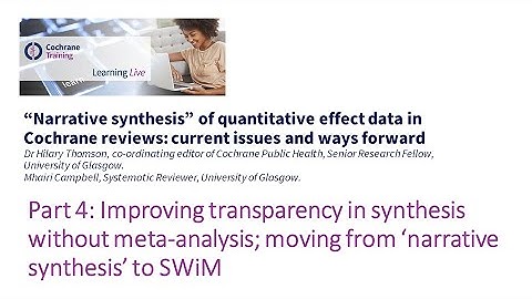 Improving transparency in synthesis without meta-analysis; moving from ‘narrative synthesis’ to SWiM