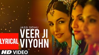 Veer Ji Viyohn Video Lyrical Song Jassi Sidhu Sandeep Chowta Speedy Singh