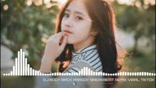 DJ BODY BACK PARGOY BREAKBEAT RIMEX || DJ TIKTOK VIRAL TERBARU 2021