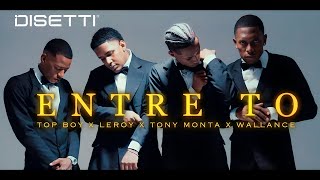 Entre To - Topboy Ft. Wallance, Tony Monta, Leroy La L Prod. Fharid Cuadro Studio