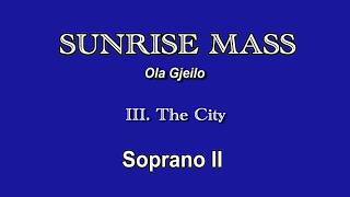 Sunrise Mass - The City - Soprano 2