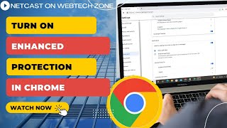 How to Turn On Enhanced Protection In Chrome | Where is Enhanced Protection in Chrome