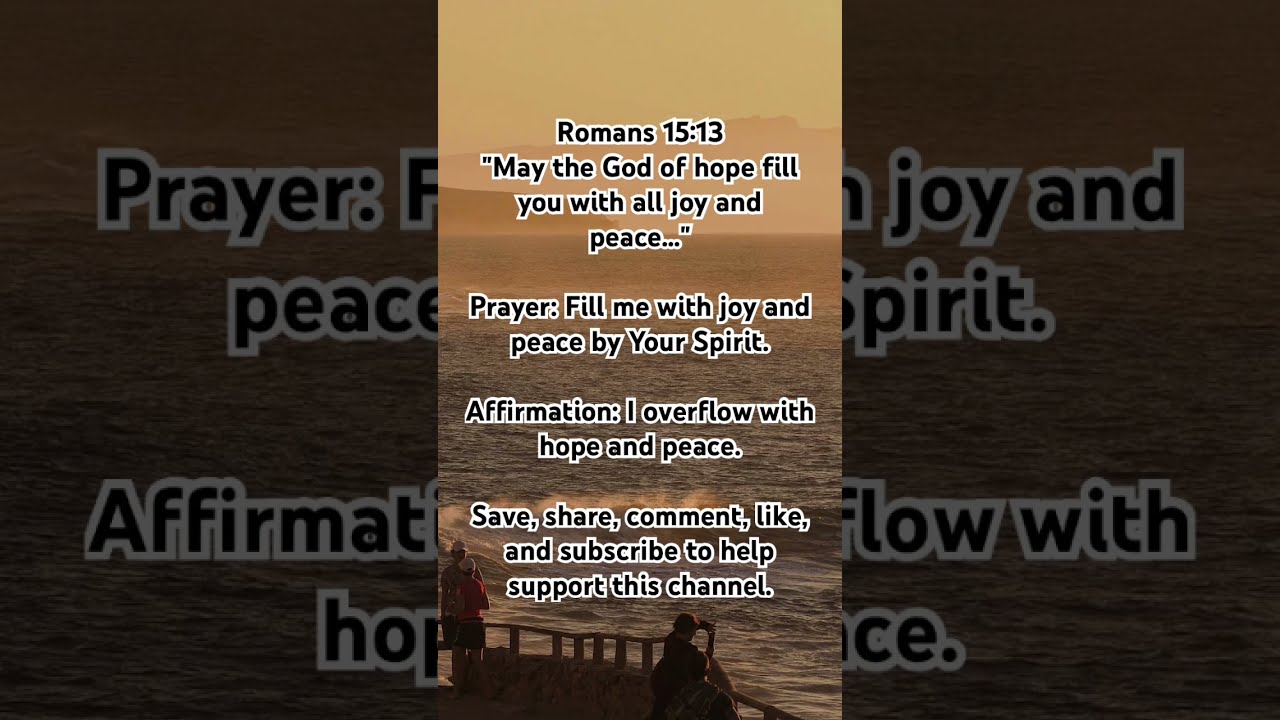 Romans 15 13 May The God Of Hope Fill You With All Joy And Peace 