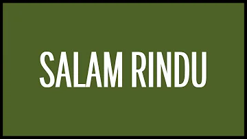 Tipe-X - Salam Rindu (Lyrics) HQ Audio