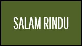 Tipe-X - Salam Rindu (Lyrics) HQ Audio