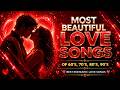 The Most Beautiful Love Songs Ever Made ❤️ Oldies Classics Playlist