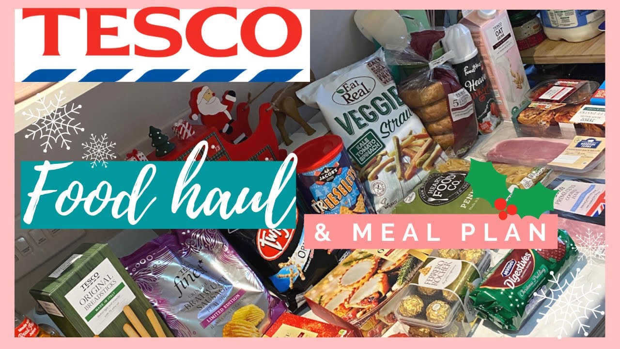TESCO FOOD HAUL & MEAL PLAN TESCO CHRISTMAS FOOD 2021 YouTube
