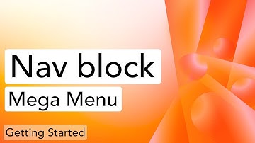Intro to the Nav block - Mega Menu