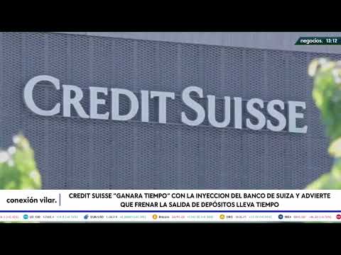 Credit Suisse "ganar&aacute; tiempo" con la inyecci&oacute;n suiza: "Frenar la salida de dep&oacute;sitos lleva tiempo"