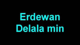 Erdewan Zaxoî Delala Min
