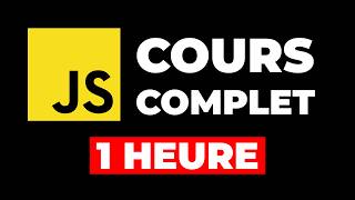 Apprendre JavaScript en 1 heure - Cours Complet Débutant (4K)