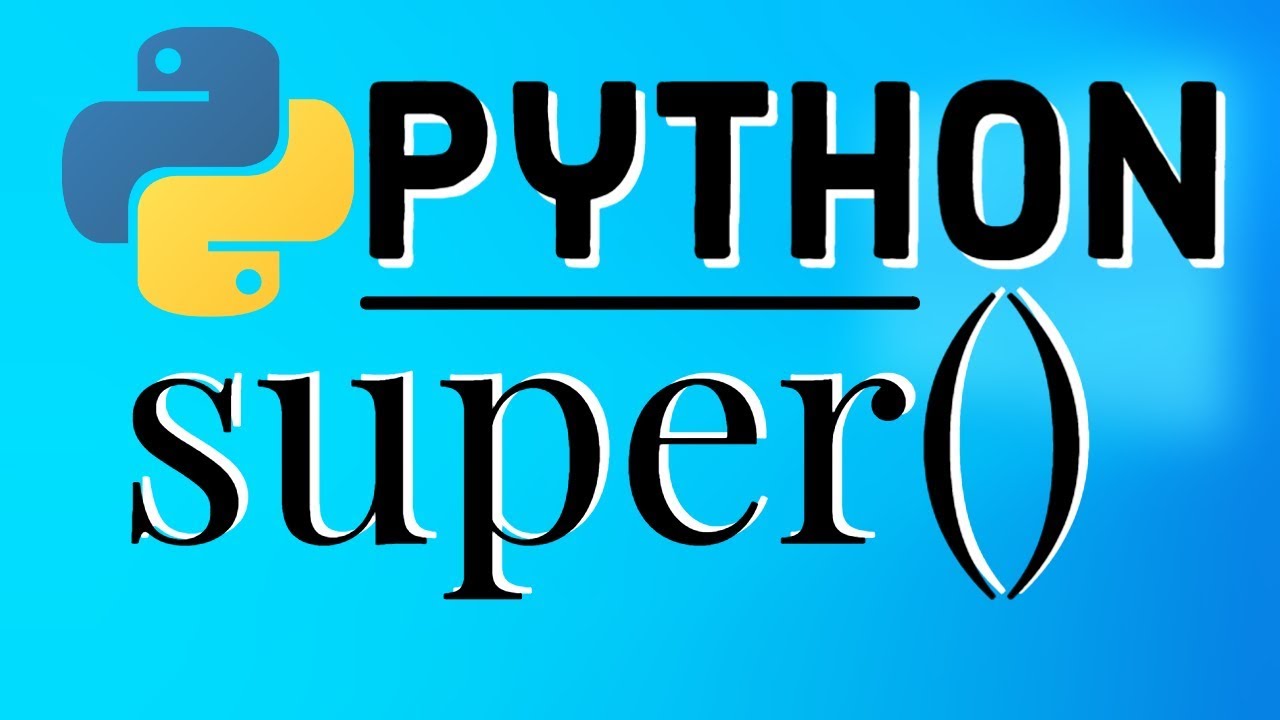 Python Super() Function for Beginners