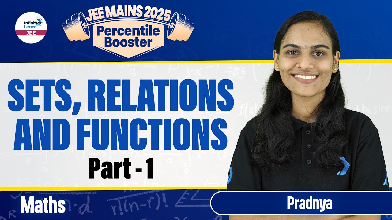 Sets, Relations and Functions - Part 1 | Math JEE Main 2025 | LIVE ...