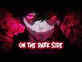 【Nightcore】→ Dark Side || Lyrics