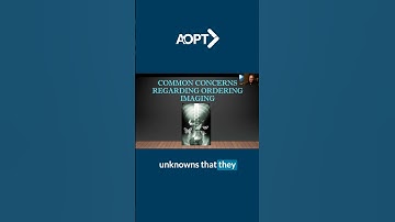 Overcoming fears about PTs ordering imaging!
