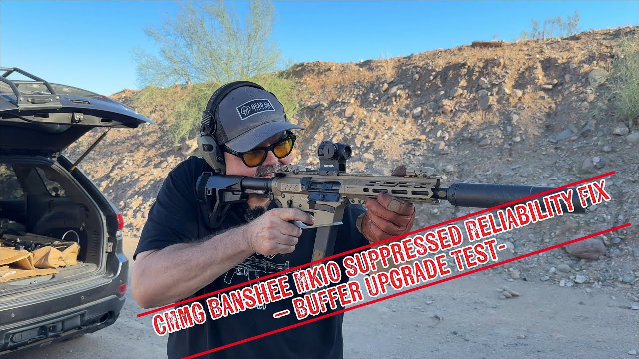 CMMG Banshee Mk10 Suppressed Reliability Fix – Buffer Upgrade Test