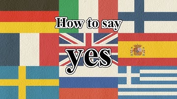 How to say "yes" in 36 european languages