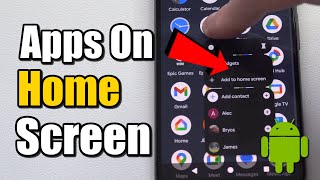 How to Add Apps to your Home Screen on Google Pixel Phone (Android Tutorial)