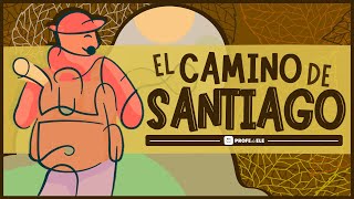 Todo Sobre El Camino De Santiago En 8 Minutos 