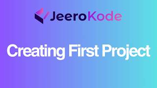 02   Creating Your First Jeerokode Project