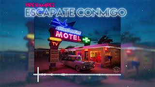 Escápate Conmigo - Pipe Ramirez