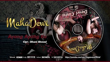 Maha Dewi - Ayang Ayang Ku (Official Audio Video)