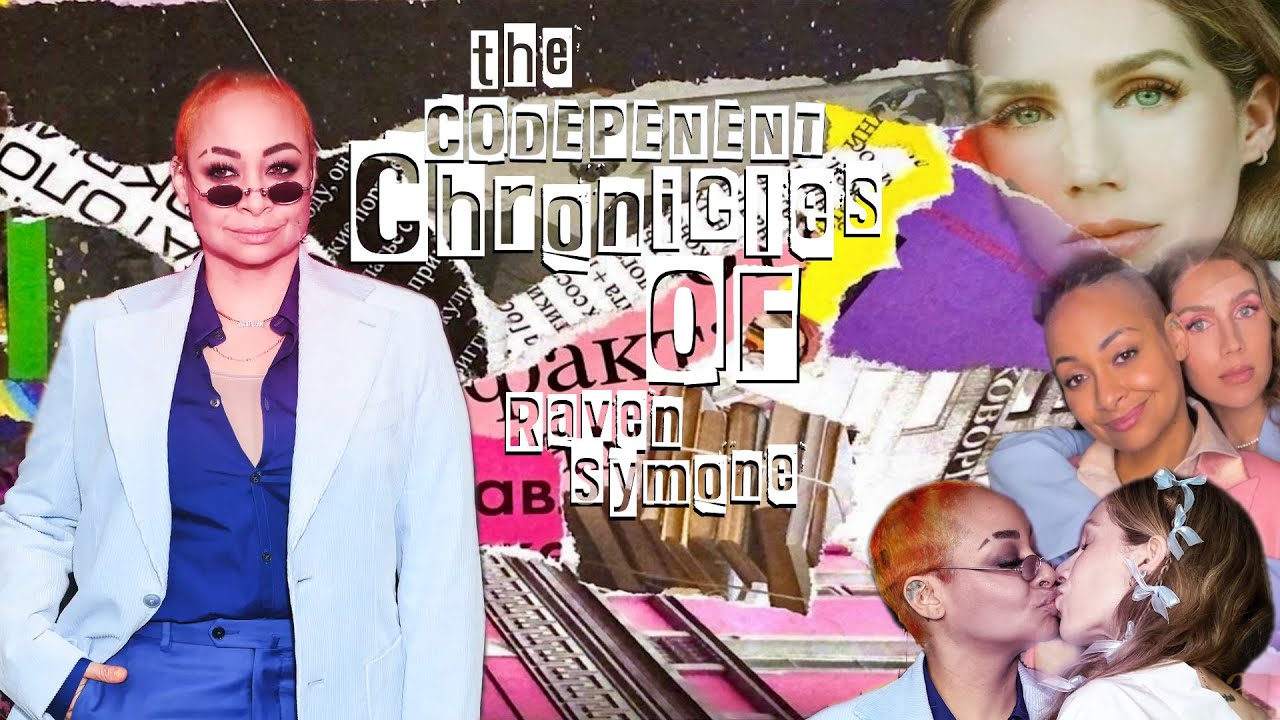 The Co-Dependent Chronicles of Raven Symone