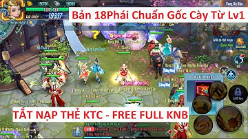 Volam18 Open S9 - Bản 18 Phái Free full Knb Chuẩn Gốc Cày Cuốc từ lv1 - Có môn khách và tuyệt học