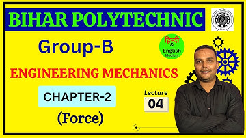 BIHAR POLYTECHNIC GROUP-B ENGINEERING MECHANICS | CHAPTER-2 |BIHAR POLYTECHNIC 1ST SEMESTER | DAY-04
