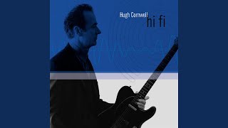 Vignette de la vidéo "Hugh Cornwell - Miss Teazyweezy"