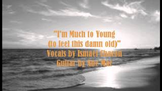 Video thumbnail of "Much To Young"