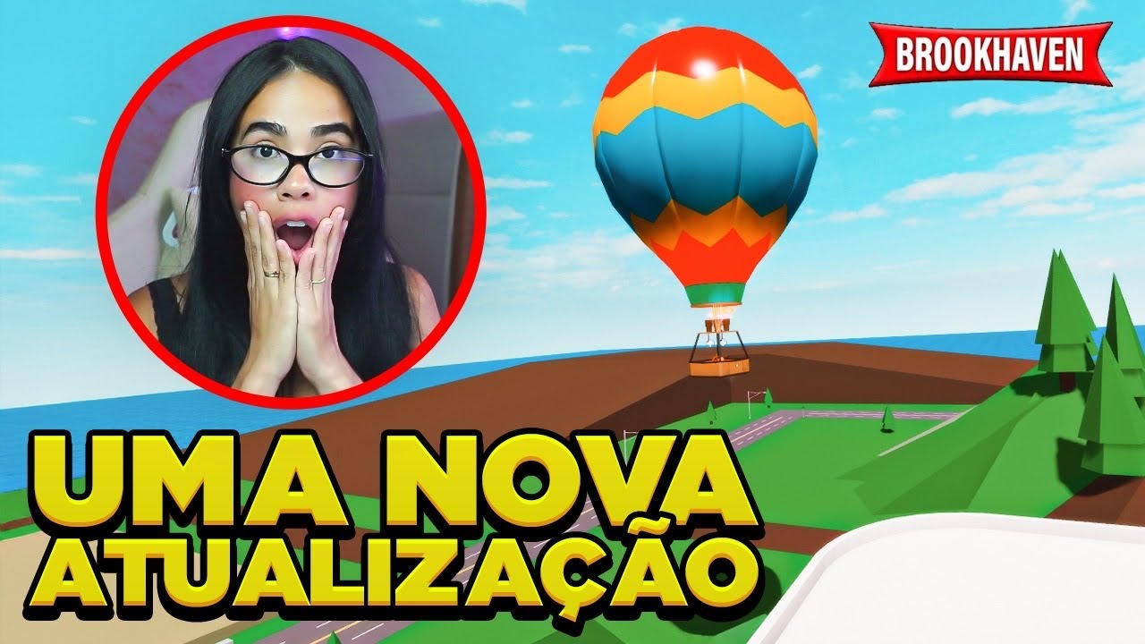 NOVA ATUALIZAÇÃO DE BALÃO EM BROOKHAVEN 