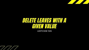 Delete Leaves With a Given Value || Leetcode 1325