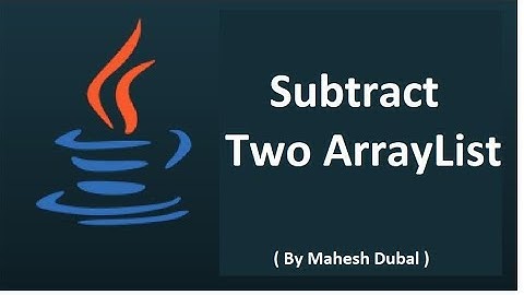 Subtract Two ArrayList