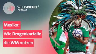 Mexiko: Wie Drogenkartelle die Fußball-WM nutzen