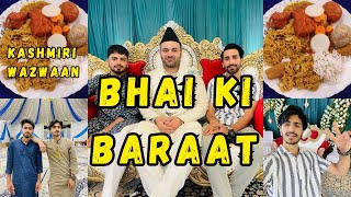 Bhai ki Baraat |Kashmiri Wazwaan|Kashmiri wedding.