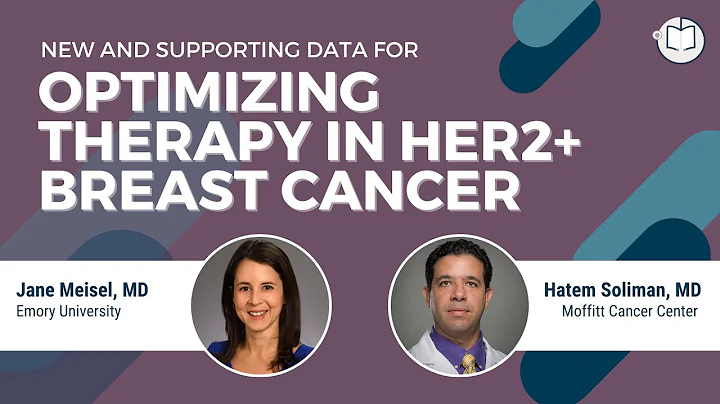 New & Supporting Data for Optimizing Therapy in HER2+ Breast Cancer | Dr. Meisel & Dr. Soliman
