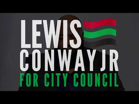 Participatory Democracy: Meet The Candidate Lewis Conway Jr