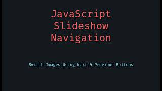 JavaScript Slideshow Next &amp; Previous Button Image Switch