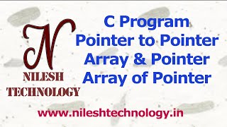 C Program Pointer Part2 - Pointer to Pointer, Array and Pointer, Array of Pointer