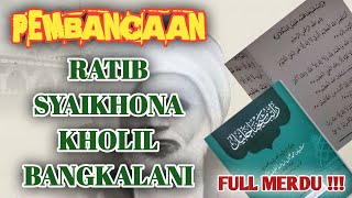 Pembacaan Ratib Syaikhona Kholil Bangkalani Full Dan Merdu @doabarokah