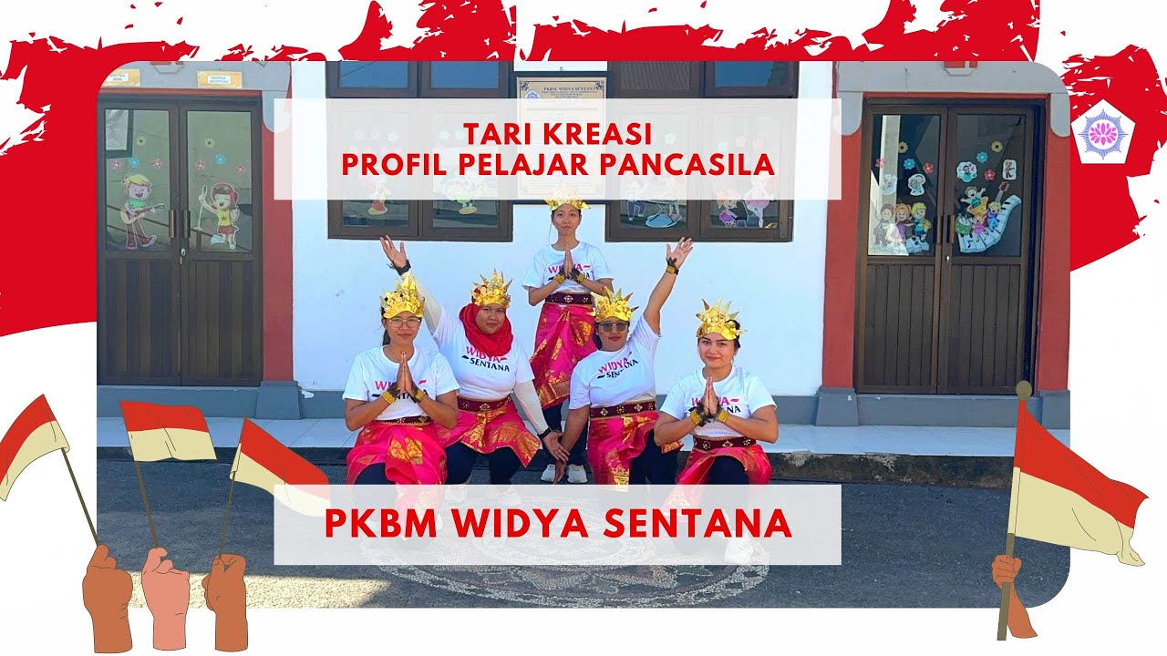 TARI KREASI PROFIL PELAJAR PANCASILA - PKBM WIDYA SENTANA BALI